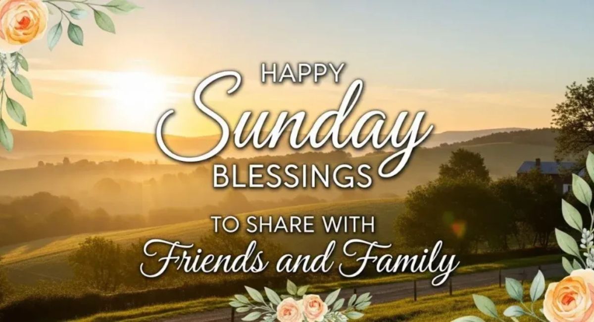 Happy Sunday Blessings to Brighten Your Heart Today
