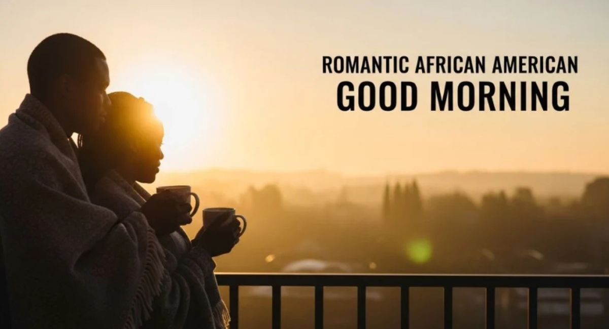 Romantic African American Good Morning Messages 