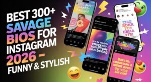 best-300-savage-bios-for-instagram-2026-funny-and-stylish